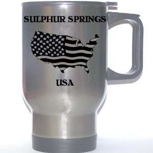  US Flag   Sulphur Springs, Texas (TX) Stainless Steel Mug 