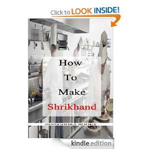 How To Make Shrikhand Chef Sujit Arora  Kindle Store