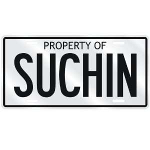  NEW  PROPERTY OF SUCHIN  LICENSE PLATE SIGN NAME