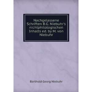   Inhalts ed. by M. von Niebuhr. Barthold Georg Niebuhr Books