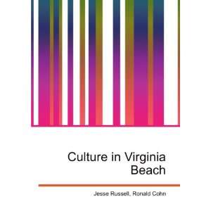    Culture in Virginia Beach Ronald Cohn Jesse Russell Books