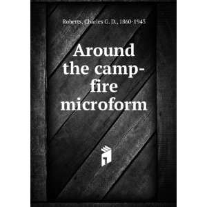  the camp fire microform Charles G. D., 1860 1943 Roberts Books
