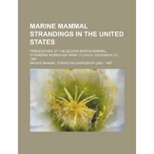  the United States proceedings of the Second Marine Mammal Stranding 
