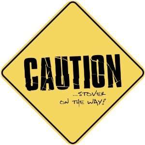   CAUTION  STOVER ON THE WAY  CROSSING SIGN