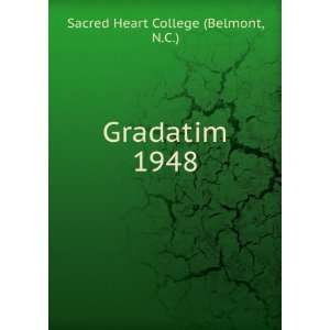  Gradatim. 1948 N.C.) Sacred Heart College (Belmont Books