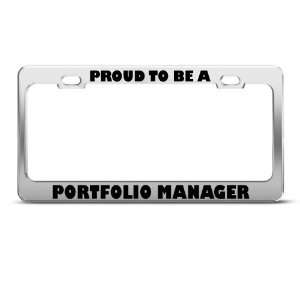 Proud To Be A Portfolio Manager Career license plate frame Stainless