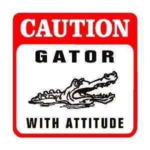    CAUTION GATOR with attitude alligator sign