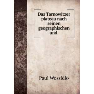   plateau nach seinen geographischen und . Paul Wossidlo Books
