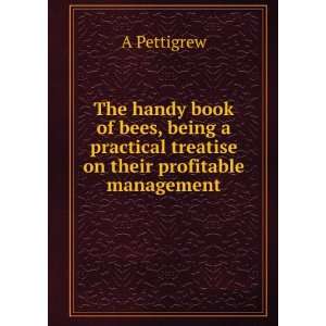   practical treatise on their profitable management A Pettigrew Books