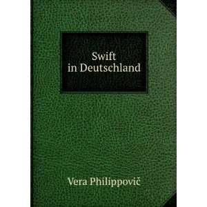  Swift in Deutschland. Vera PhilippoviÄ Books