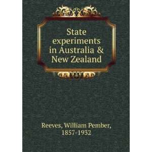  State experiments in Australia & New Zealand William 