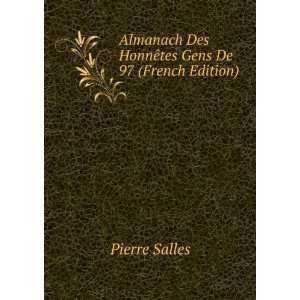   Des HonnÃªtes Gens De 97 (French Edition) Pierre Salles Books