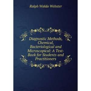   Text Book for Students and Practitioners Ralph Waldo Webster Books