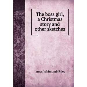   Christmas story and other sketches James Whitcomb Riley Books