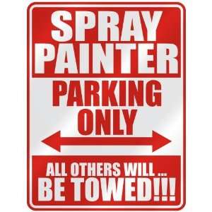   SPRAY PAINTER PARKING ONLY  PARKING SIGN OCCUPATIONS 