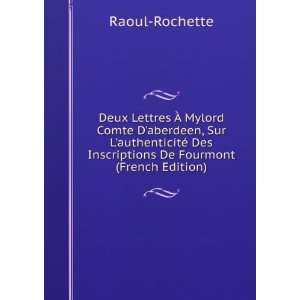   Des Inscriptions De Fourmont (French Edition) Raoul Rochette Books
