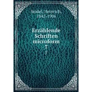   ¤hlende Schriften microform. 7 Heinrich, 1842 1906 Seidel Books