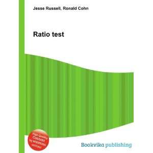 Ratio test Ronald Cohn Jesse Russell  Books