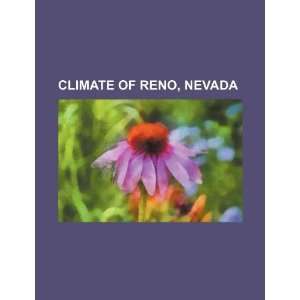    Climate of Reno, Nevada (9781234152277) U.S. Government Books