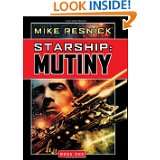   Mutiny (Starship, Book 1) (Bk. 1) by Michael D. Resnick (Nov 8, 2005