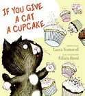 If You Give a Cat a Cupcake (2008, Hardcover)