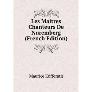  Les MaÃ®tres Chanteurs De Nuremberg (French Edition 