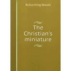  The Christians miniature Rufus King Sewall Books