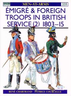 BRITISH ÉMIGRÉ & FOREIGN TROOPS 1793 1802   OSPREY 335  