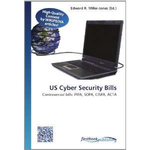  US Cyber Security Bills Controversial bills PIPA, SOPA 