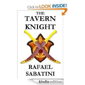 The Tavern Knight Rafael Sabatini  Kindle Store