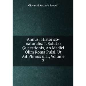  Annus . Historico naturalis I. Solutio Quaestionis, An 