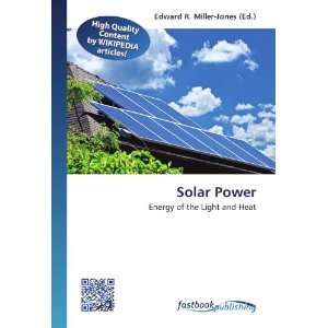  Solar Power Energy of the Light and Heat (9786130190552 