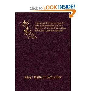   von Aloys Schreiber (German Edition) Aloys Wilhelm Schreiber Books
