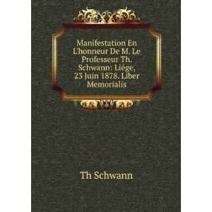   ©ge, 23 Juin 1878. Liber Memorialis Th Schwann  Books
