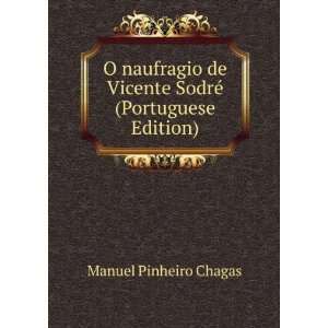  O naufragio de Vicente SodrÃ© (Portuguese Edition 