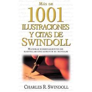 Mas de 1001 ilustraciones y citas de Swindoll Maneras sobresalientes 