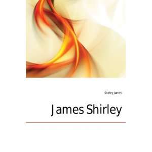  James Shirley Shirley James Books