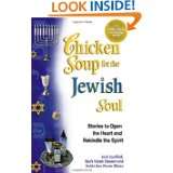 Chicken Soup for the Jewish Soul 101 Stories to Open the Heart and 