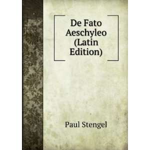  De Fato Aeschyleo (Latin Edition) Paul Stengel Books