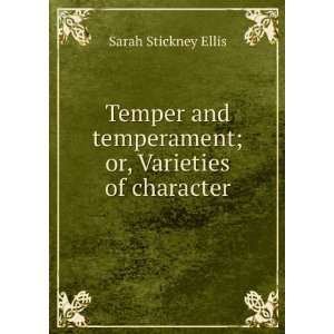   temperament; or, Varieties of character Sarah Stickney Ellis Books