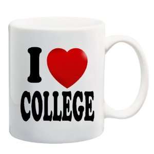  I LOVE COLLEGE Mug Coffee Cup 11 oz ~ Heart College 