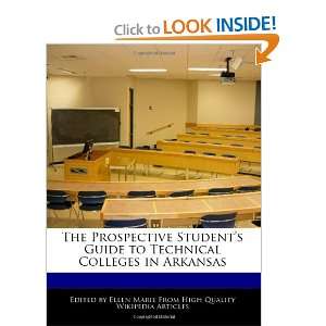  to Technical Colleges in Arkansas (9781240440009) Ellen Marie Books