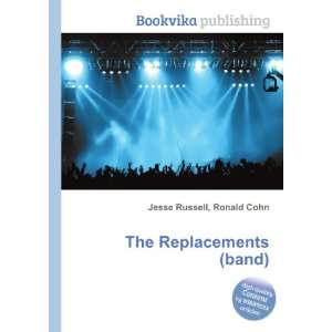  The Replacements (band) Ronald Cohn Jesse Russell Books