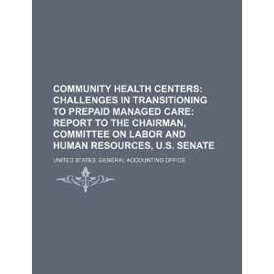  Community health centers challenges in transitioning to 