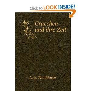  Gracchen und ihre Zeit Thaddaeus Lau Books