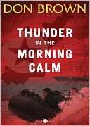   Thunder in the Morning Calm by Don Brown, Zondervan 