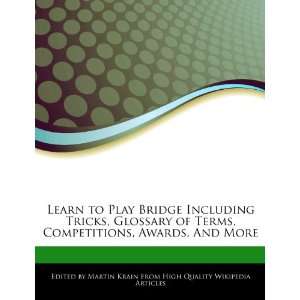  Learn to Play Bridge Including Tricks, Glossary of Terms 