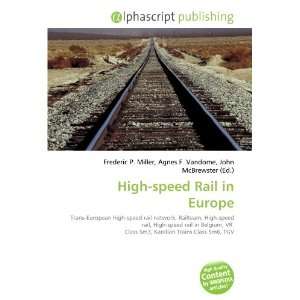  High speed Rail in Europe (9786134133784) Frederic P 