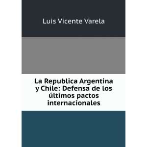   de los Ãºltimos pactos internacionales Luis Vicente Varela Books