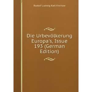   Issue 193 (German Edition) Rudolf Ludwig Karl Virchow Books